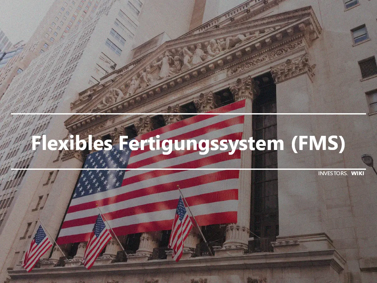 Flexibles Fertigungssystem (FMS)