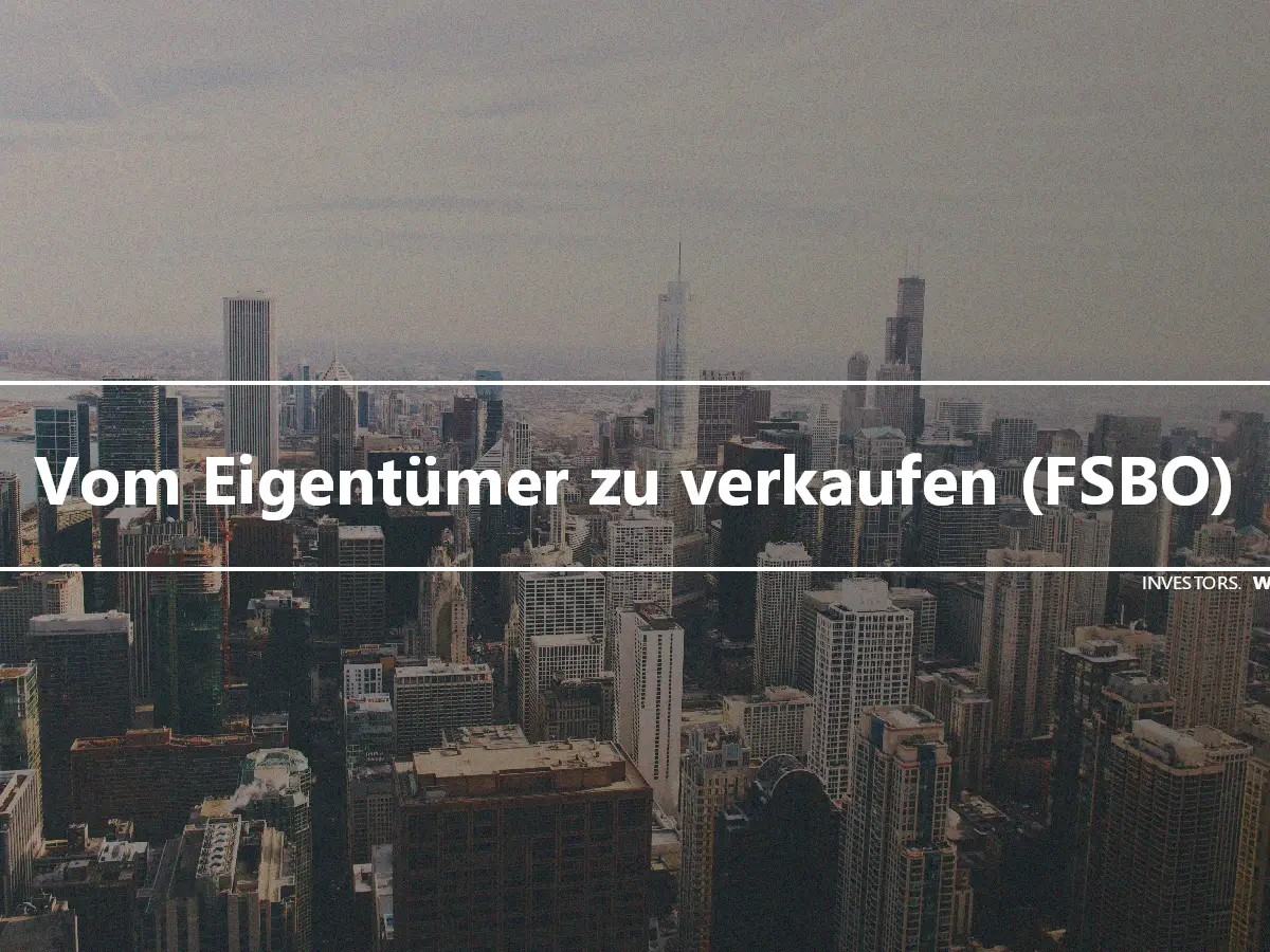 Vom Eigentümer zu verkaufen (FSBO)