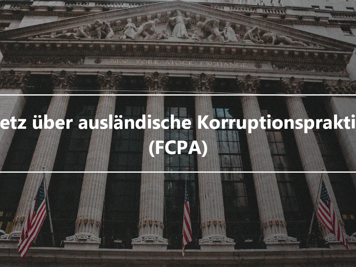 Gesetz über ausländische Korruptionspraktiken (FCPA)