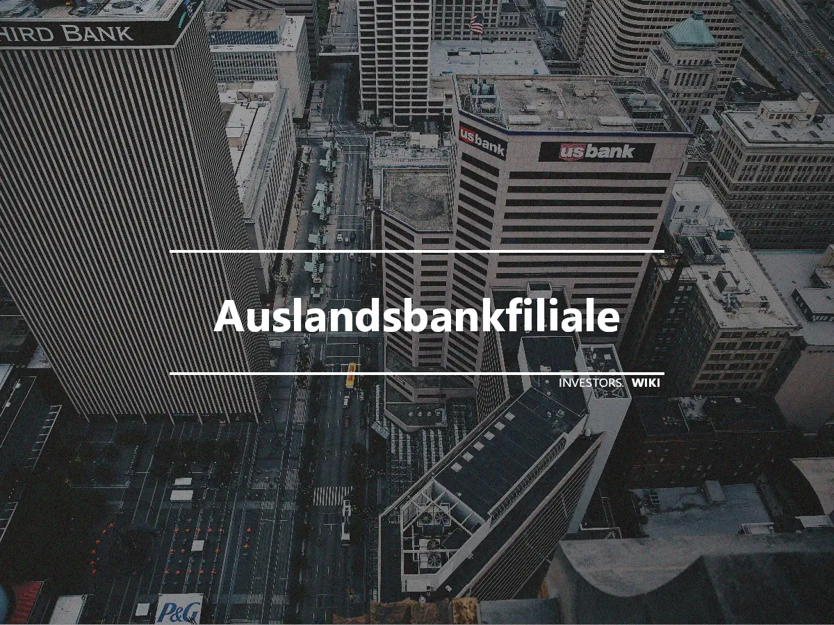 Auslandsbankfiliale