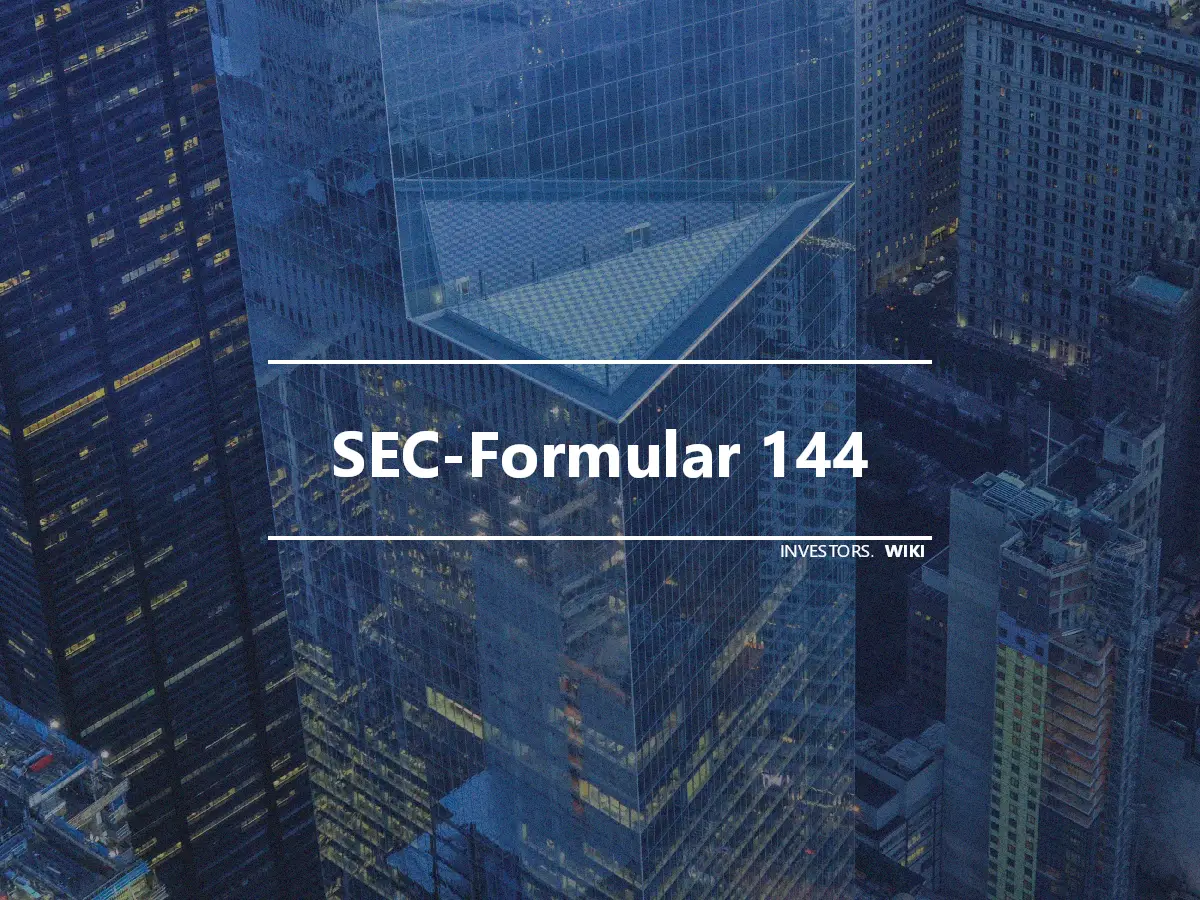 SEC-Formular 144
