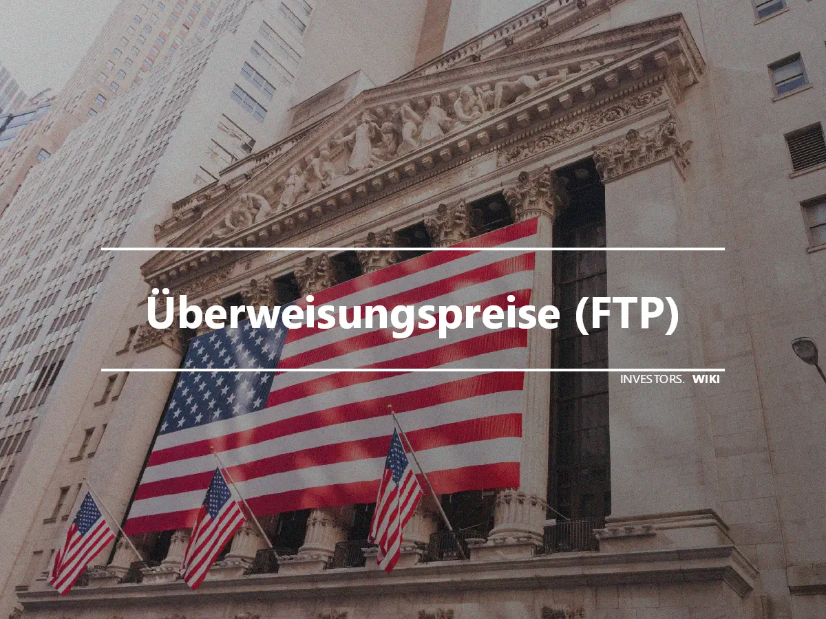 Überweisungspreise (FTP)