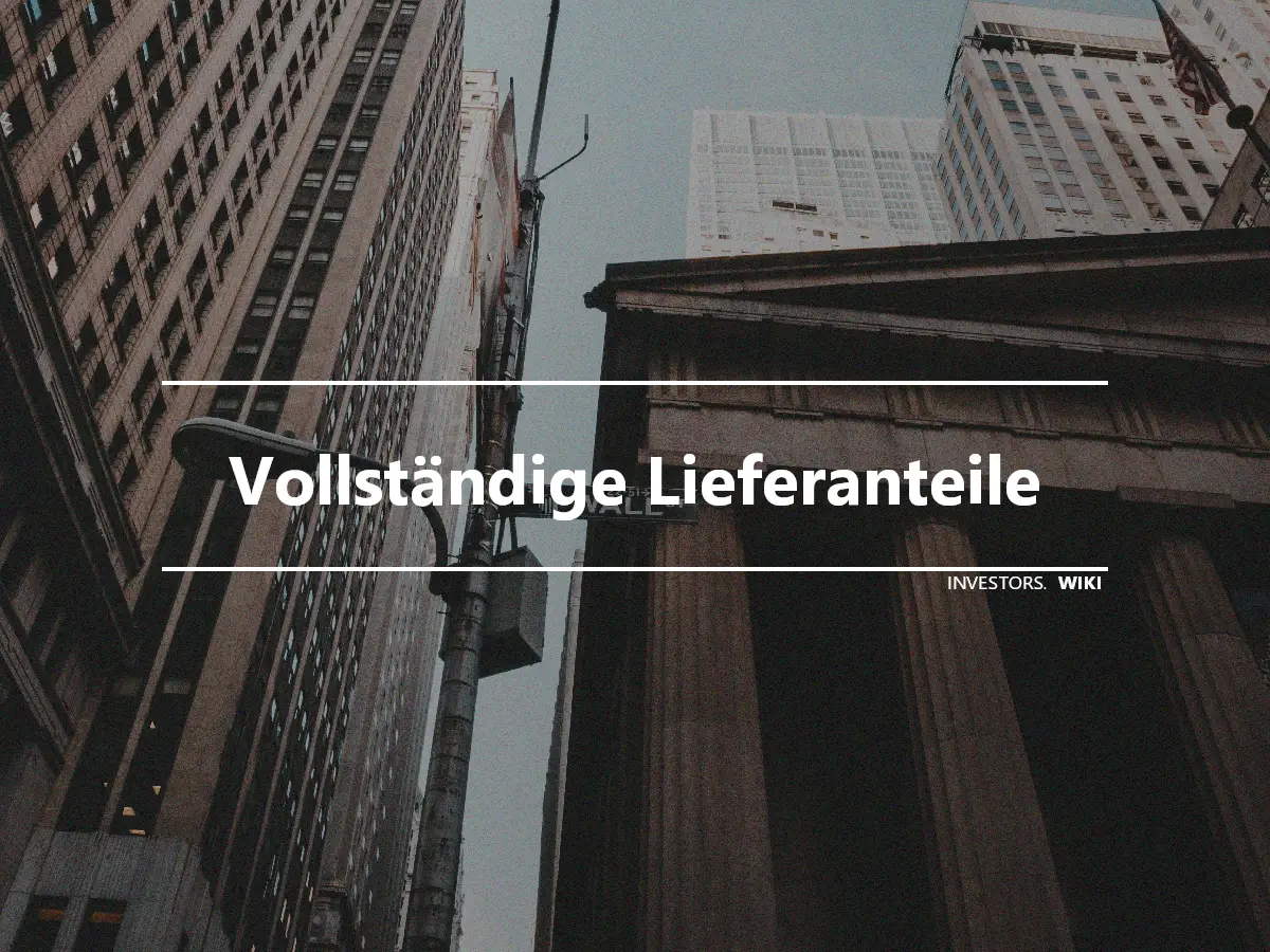 Vollständige Lieferanteile