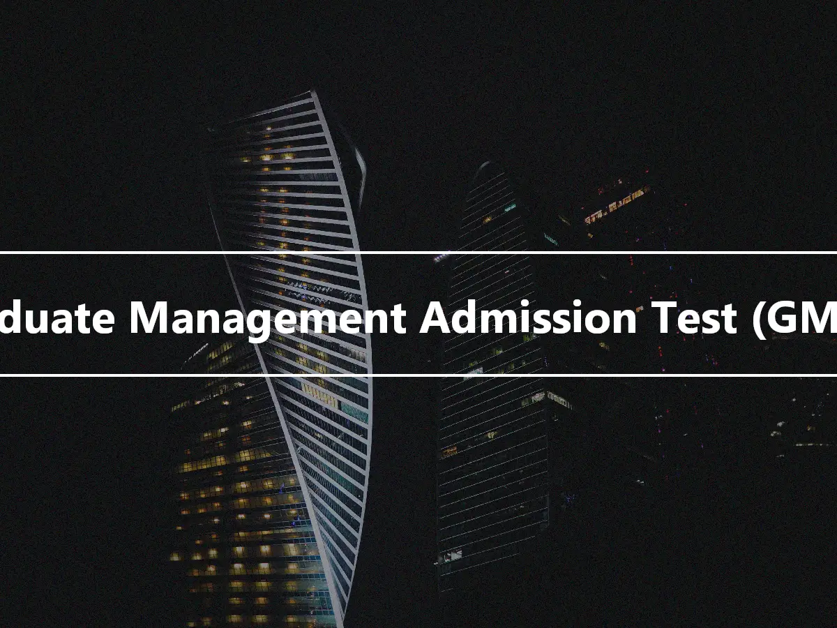 Graduate Management Admission Test (GMAT)