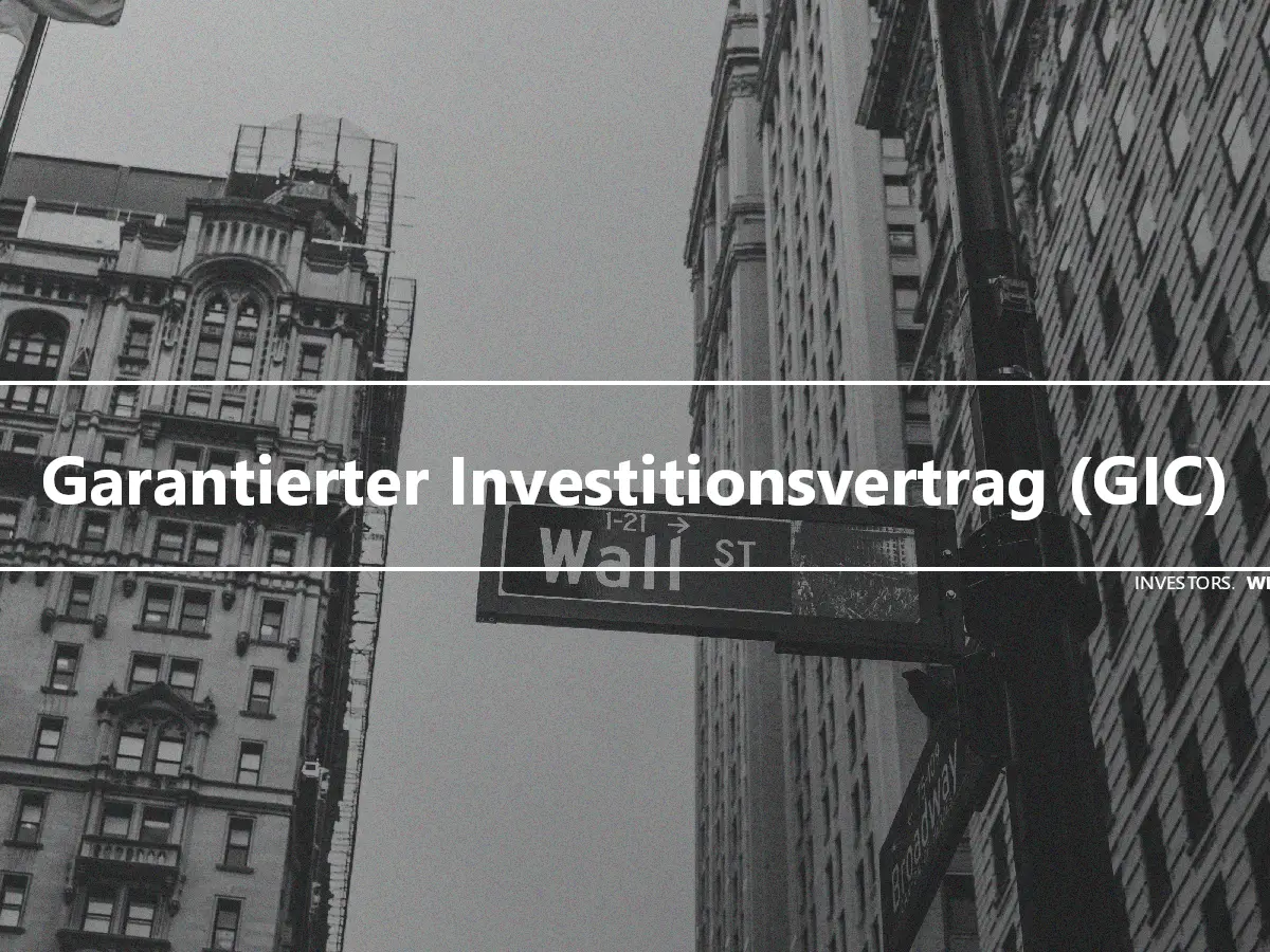 Garantierter Investitionsvertrag (GIC)