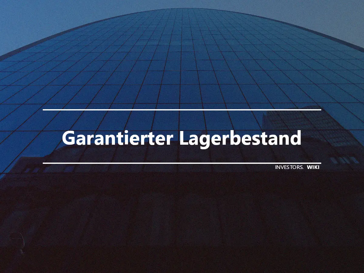 Garantierter Lagerbestand