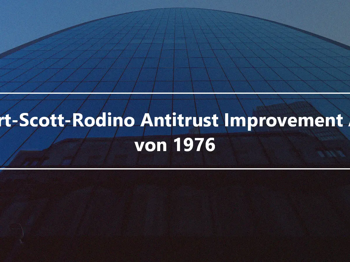 Hart-Scott-Rodino Antitrust Improvement Act von 1976