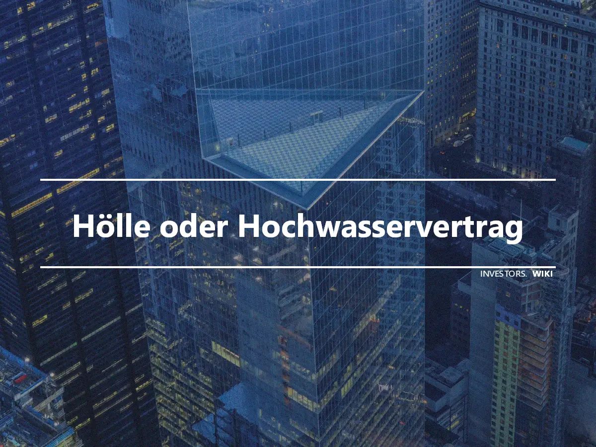 Hölle oder Hochwasservertrag