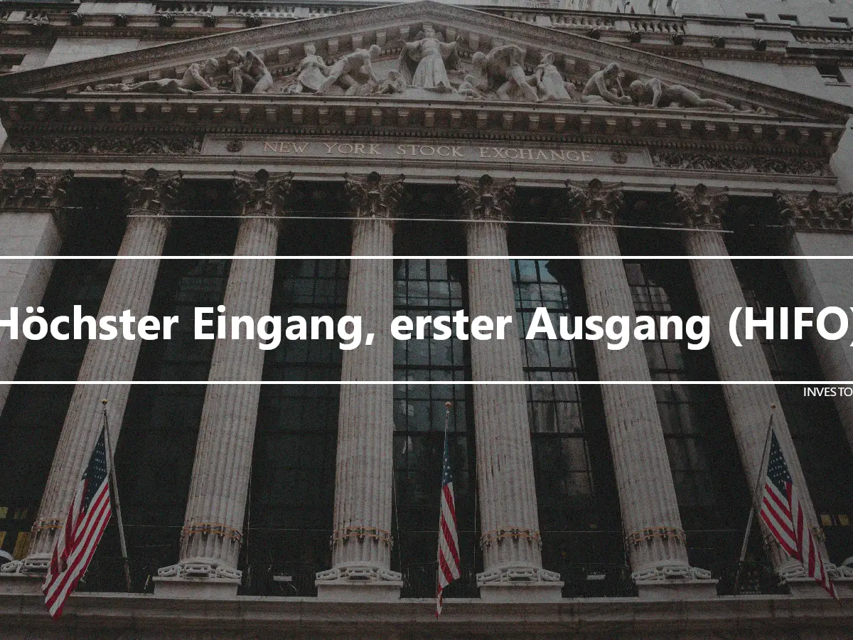 Höchster Eingang, erster Ausgang (HIFO)