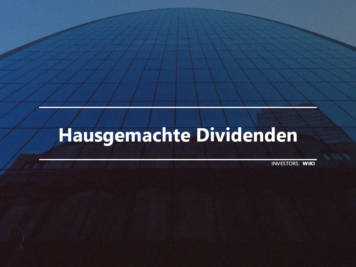 Hausgemachte Dividenden