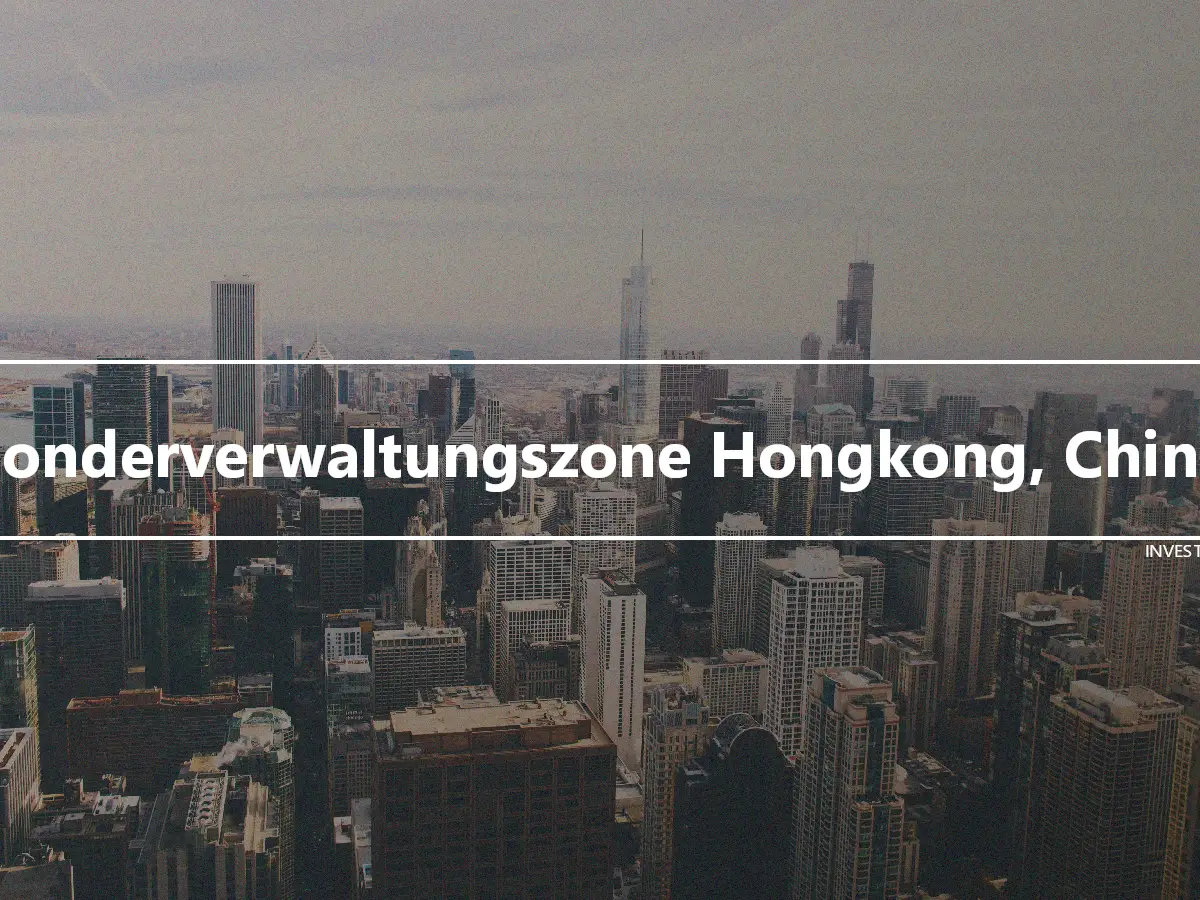 Sonderverwaltungszone Hongkong, China