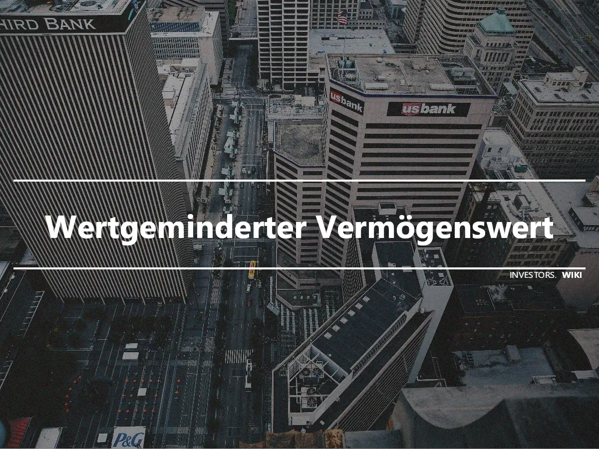 Wertgeminderter Vermögenswert