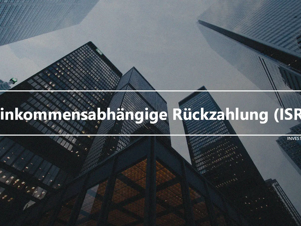 Einkommensabhängige Rückzahlung (ISR)