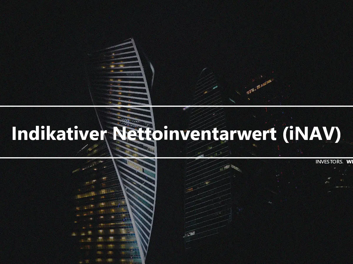 Indikativer Nettoinventarwert (iNAV)