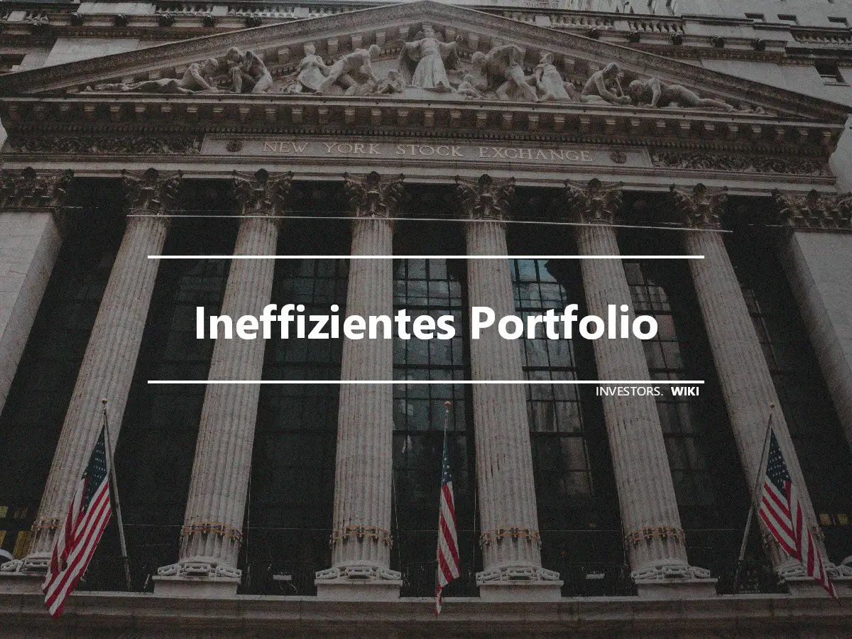 Ineffizientes Portfolio