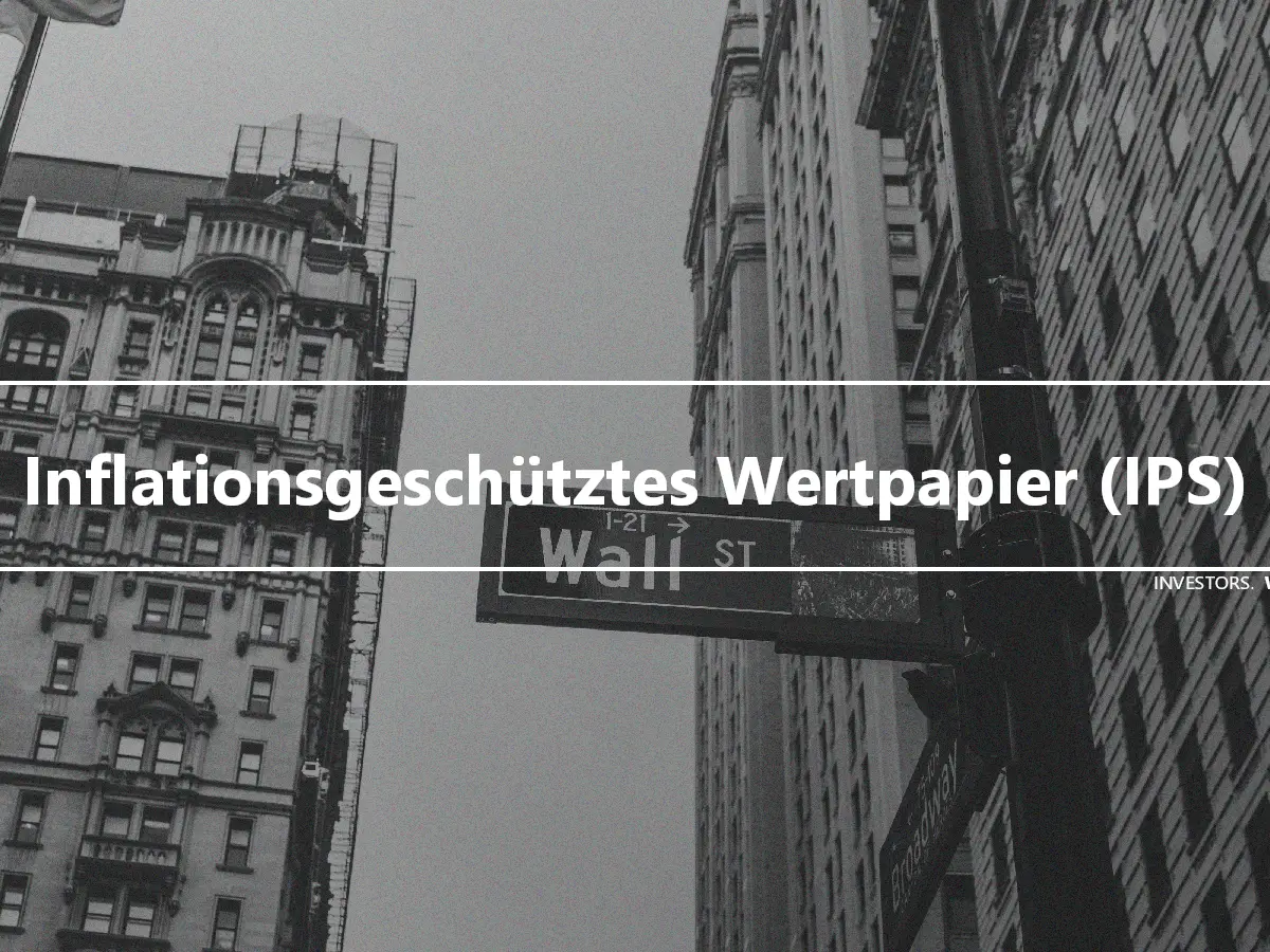 Inflationsgeschütztes Wertpapier (IPS)