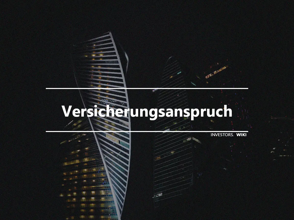 Versicherungsanspruch