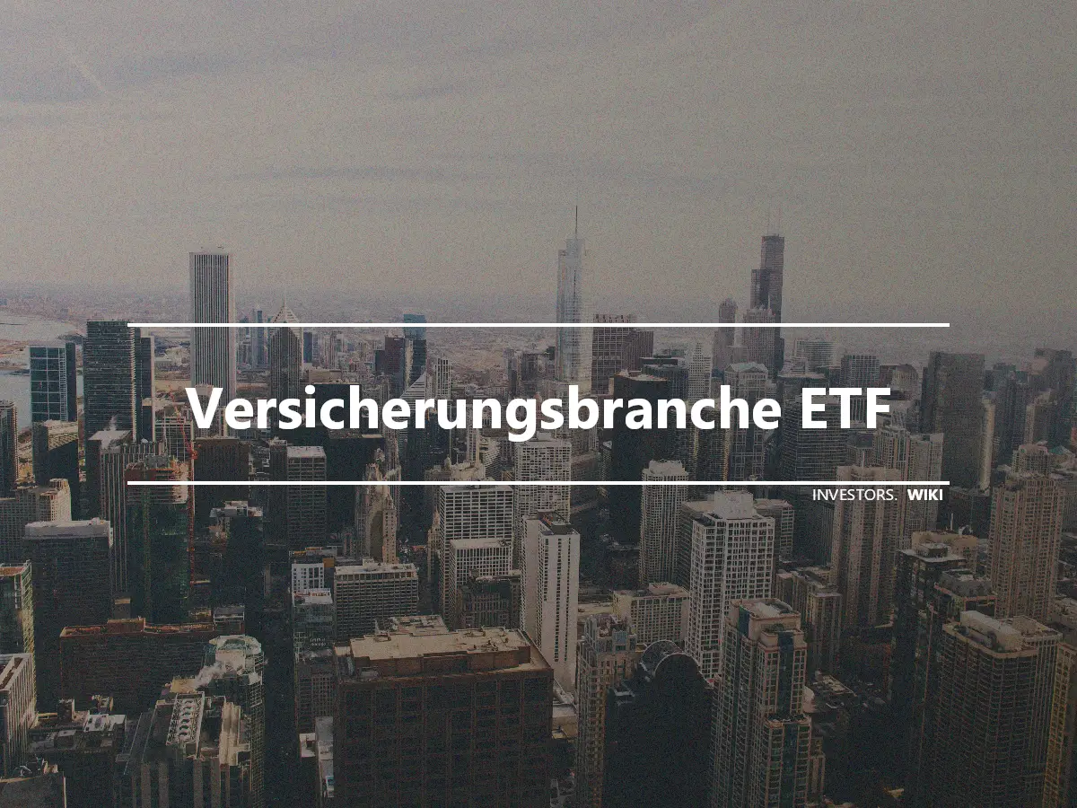 Versicherungsbranche ETF