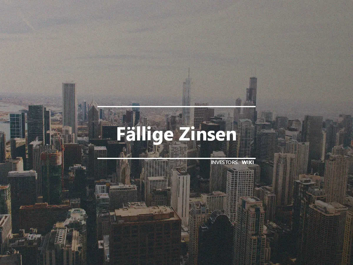 Fällige Zinsen