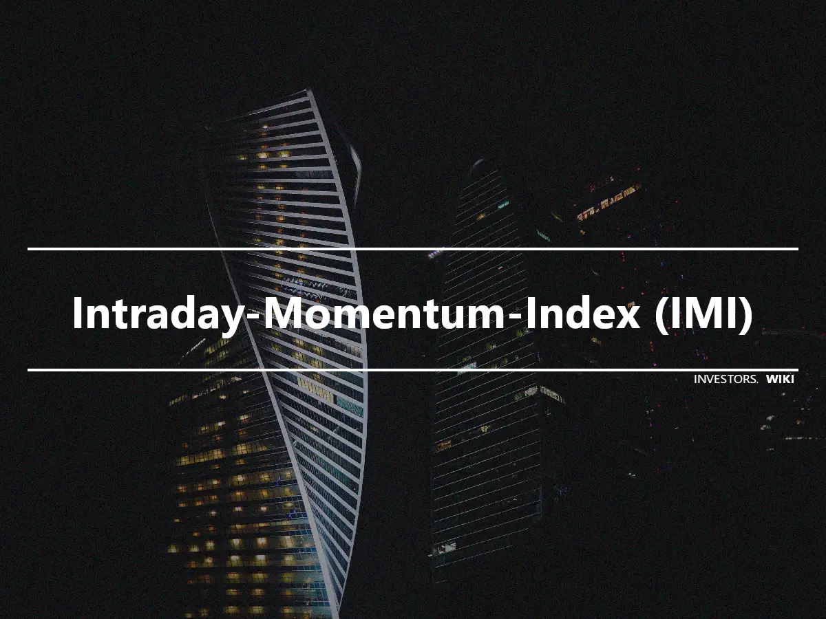 Intraday-Momentum-Index (IMI)