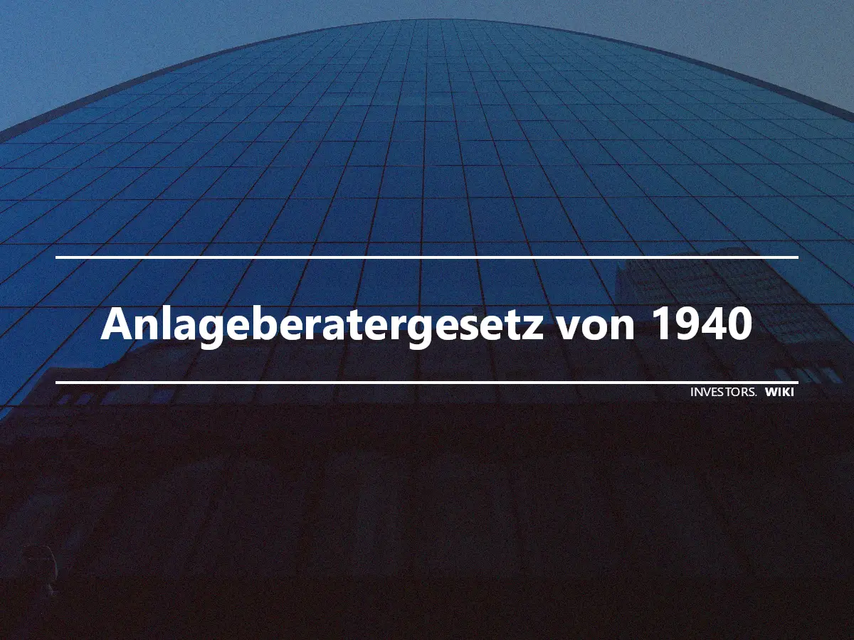 Anlageberatergesetz von 1940