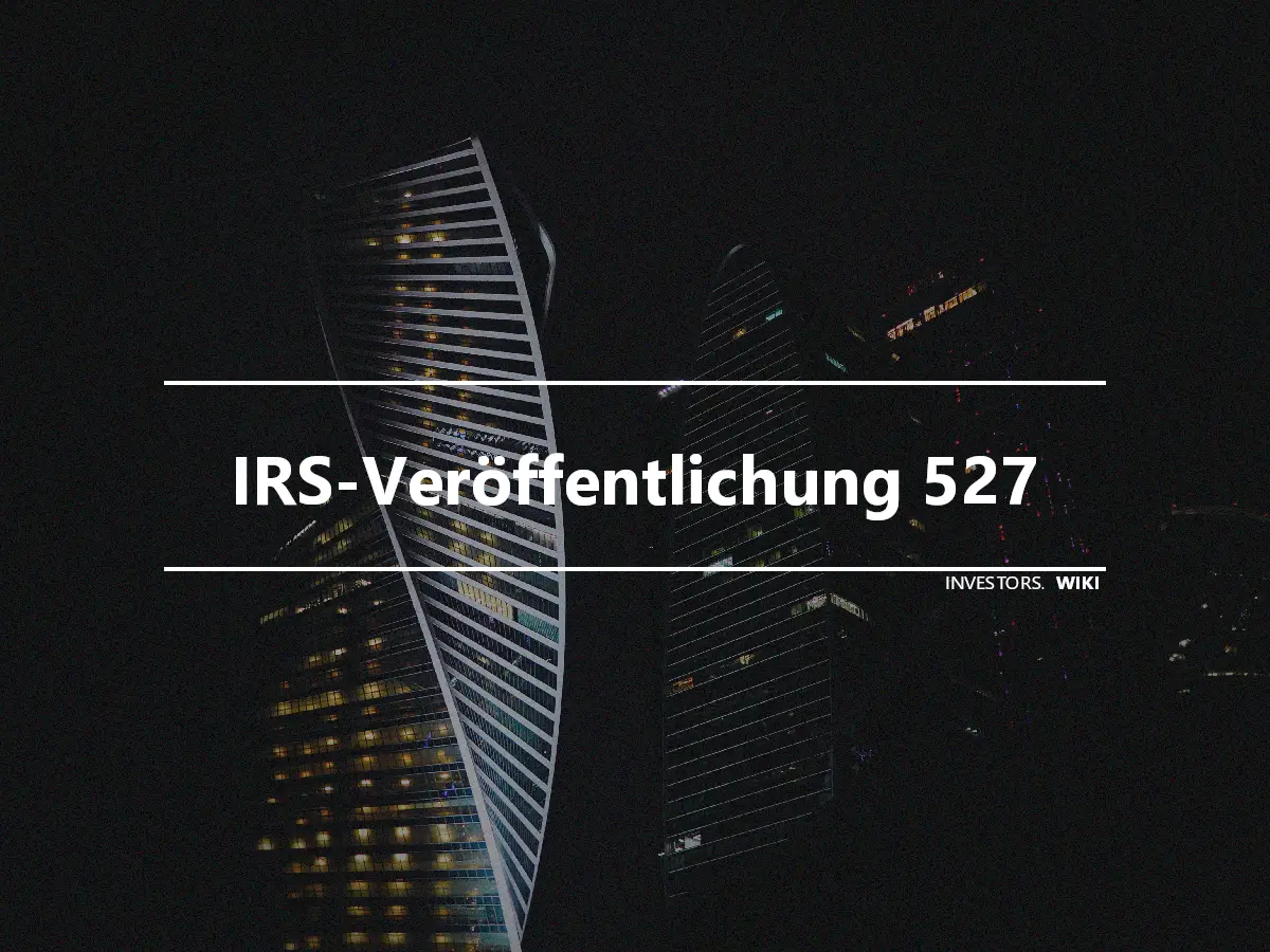 IRS-Veröffentlichung 527