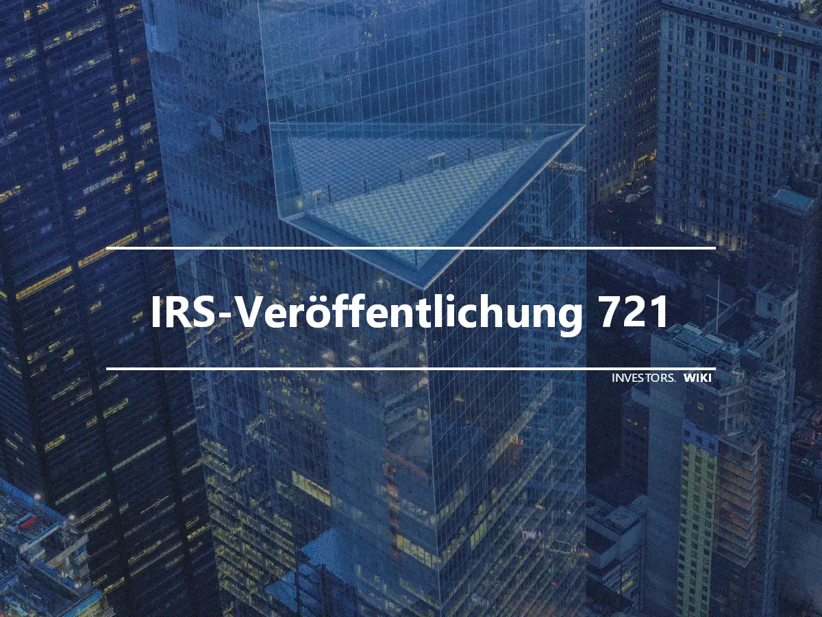 IRS-Veröffentlichung 721