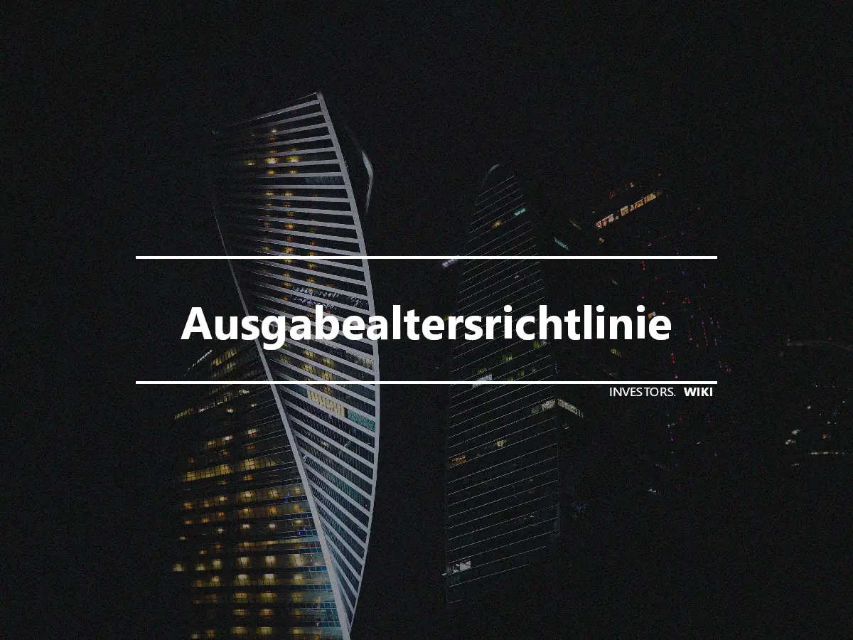 Ausgabealtersrichtlinie