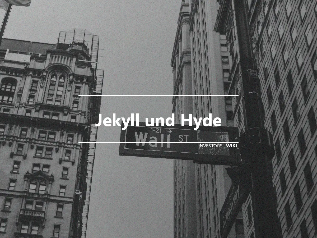 Jekyll und Hyde