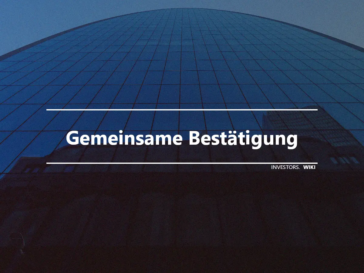 Gemeinsame Bestätigung