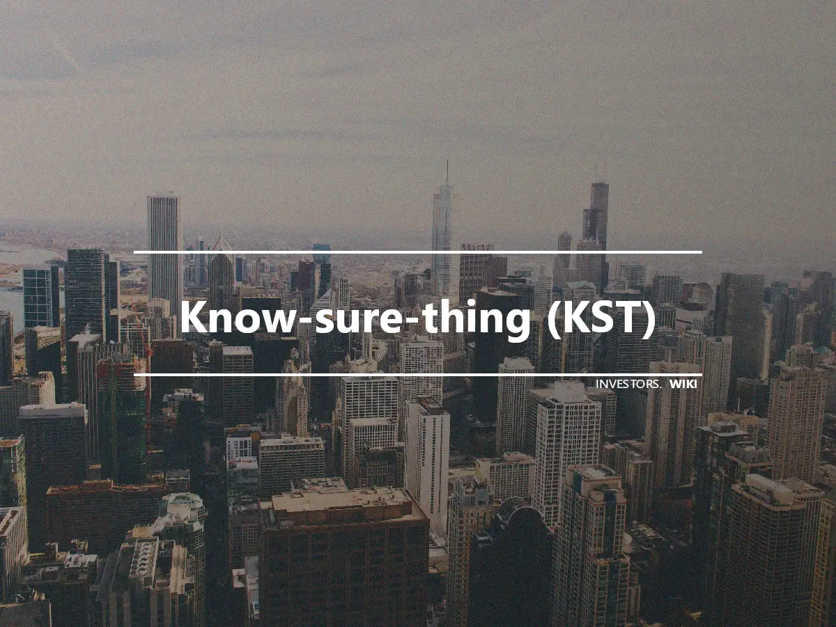 Know-sure-thing (KST)