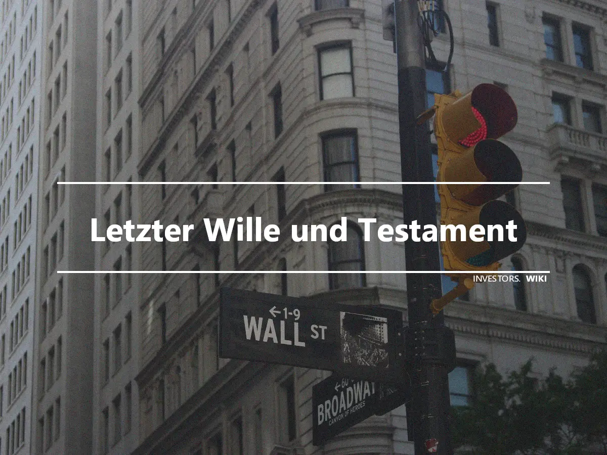 Letzter Wille und Testament