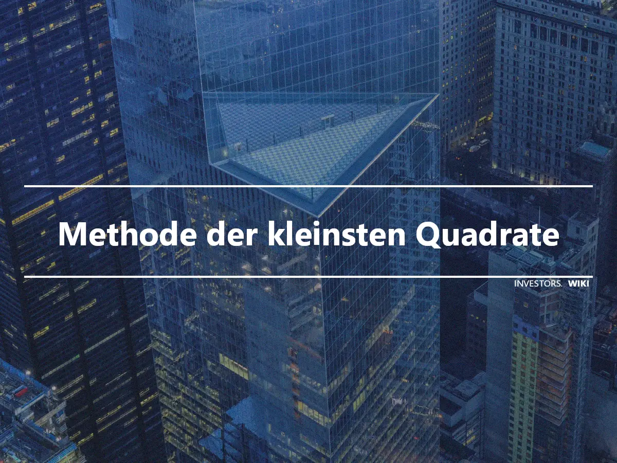 Methode der kleinsten Quadrate