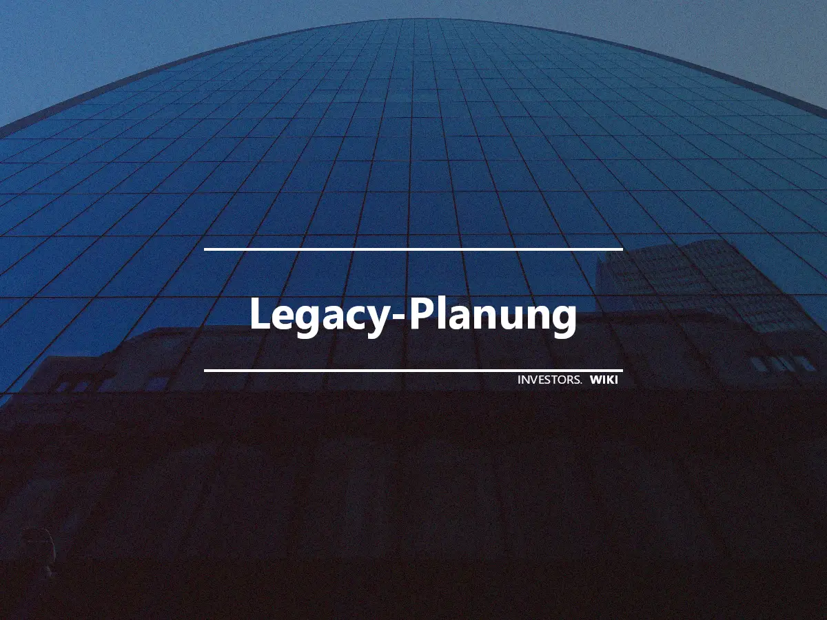 Legacy-Planung