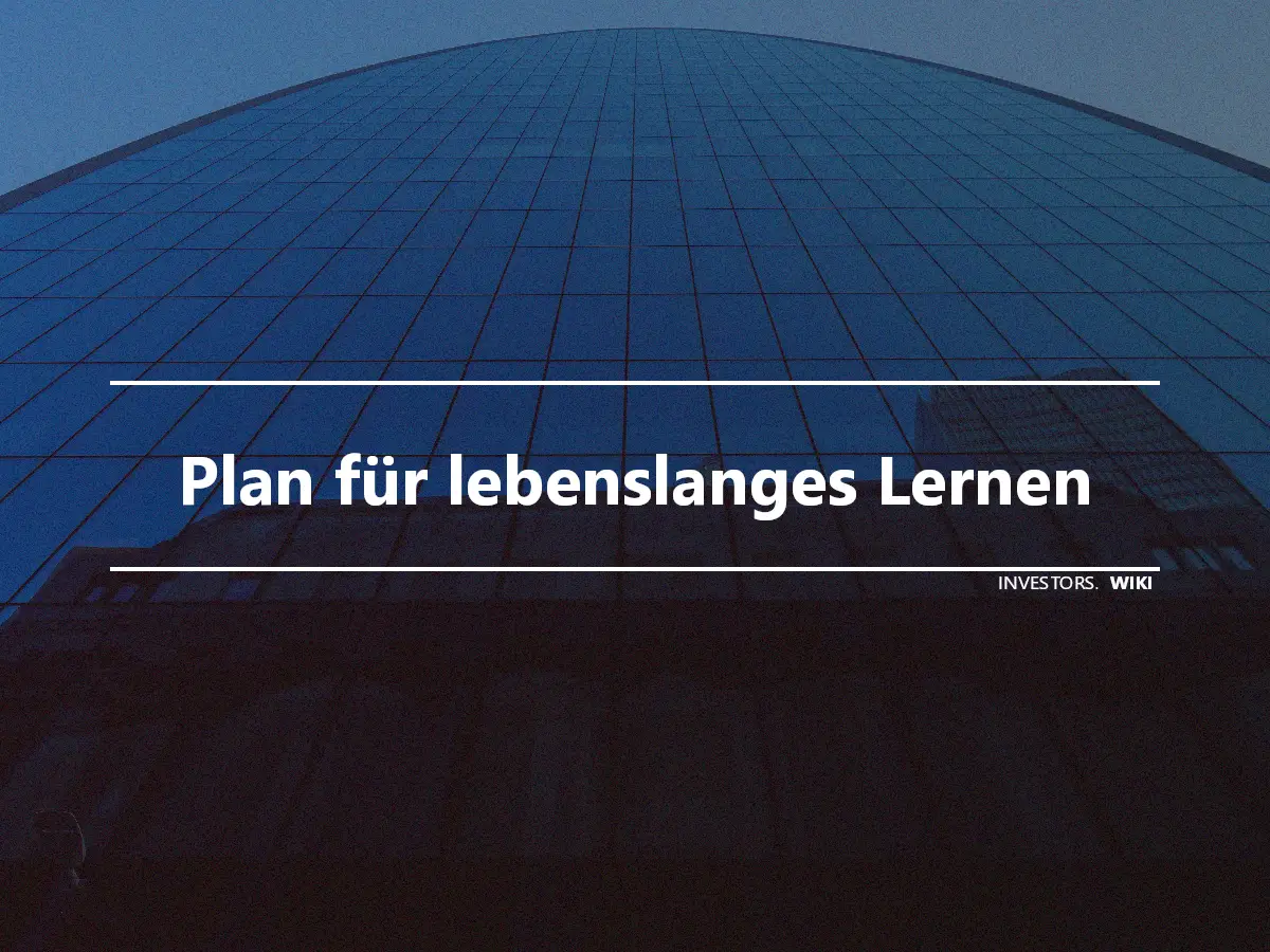 Plan für lebenslanges Lernen