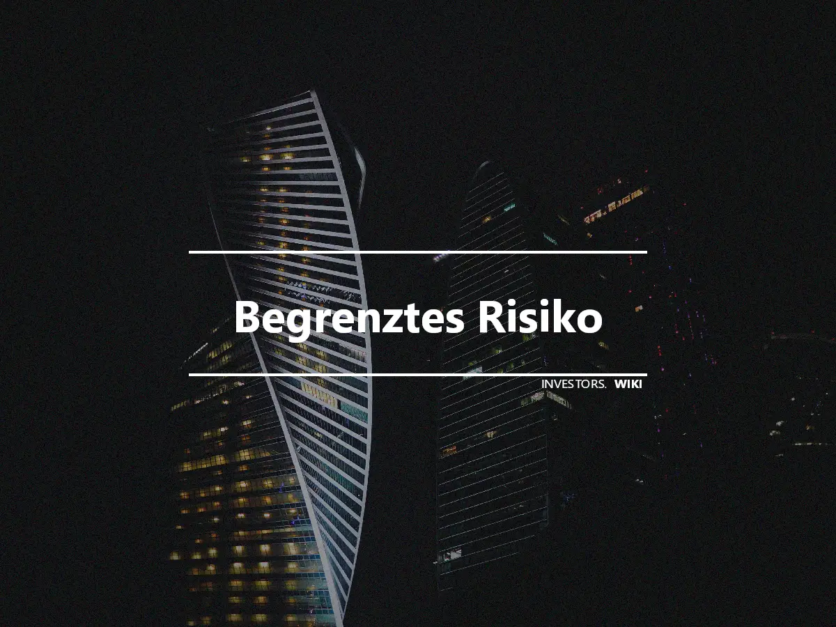 Begrenztes Risiko