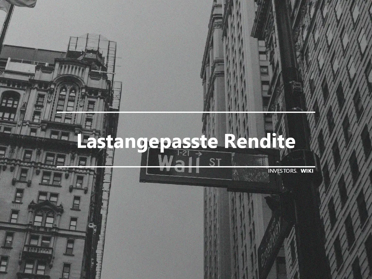 Lastangepasste Rendite