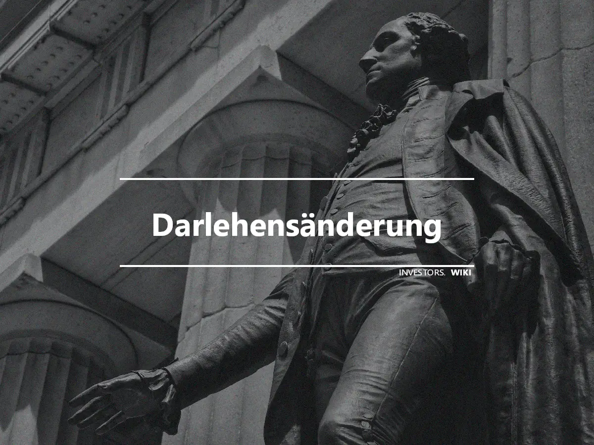 Darlehensänderung