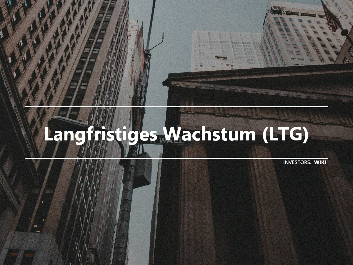 Langfristiges Wachstum (LTG)