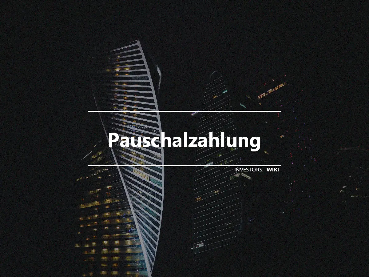 Pauschalzahlung