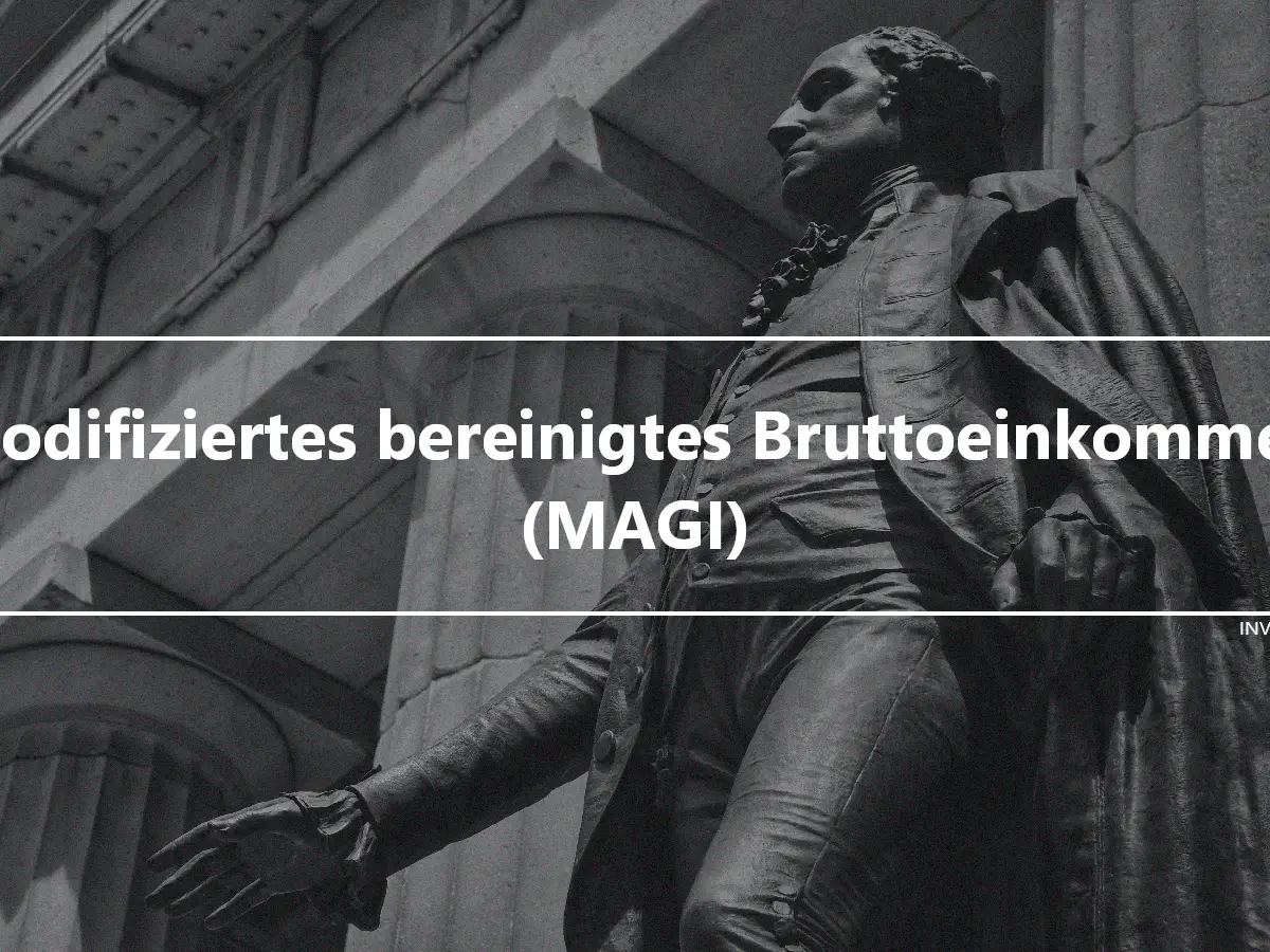 Modifiziertes bereinigtes Bruttoeinkommen (MAGI)