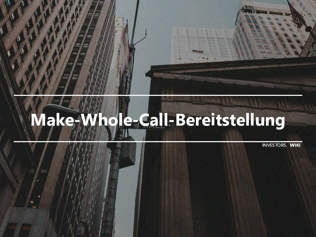 Make-Whole-Call-Bereitstellung