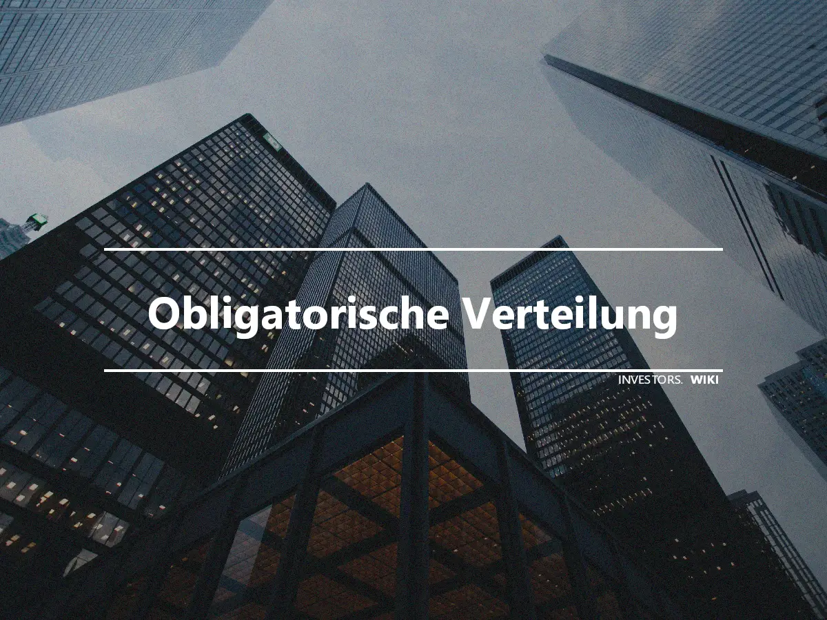 Obligatorische Verteilung