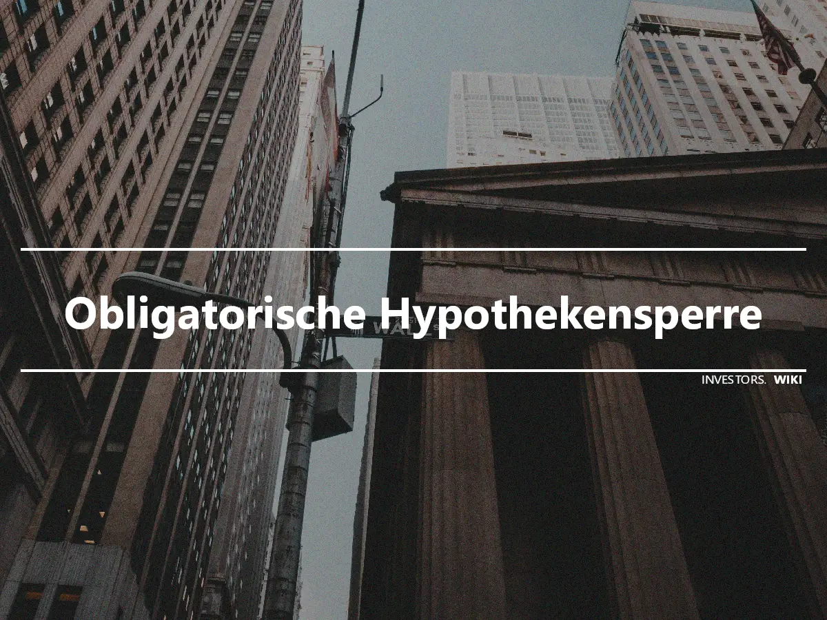 Obligatorische Hypothekensperre