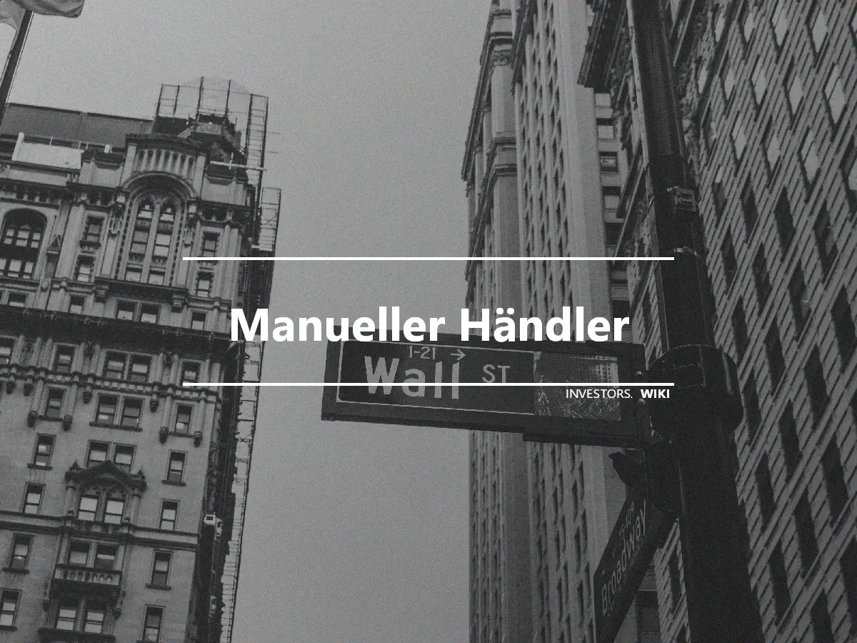 Manueller Händler