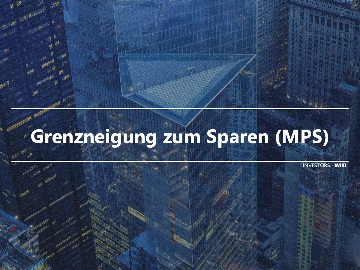 Grenzneigung zum Sparen (MPS)