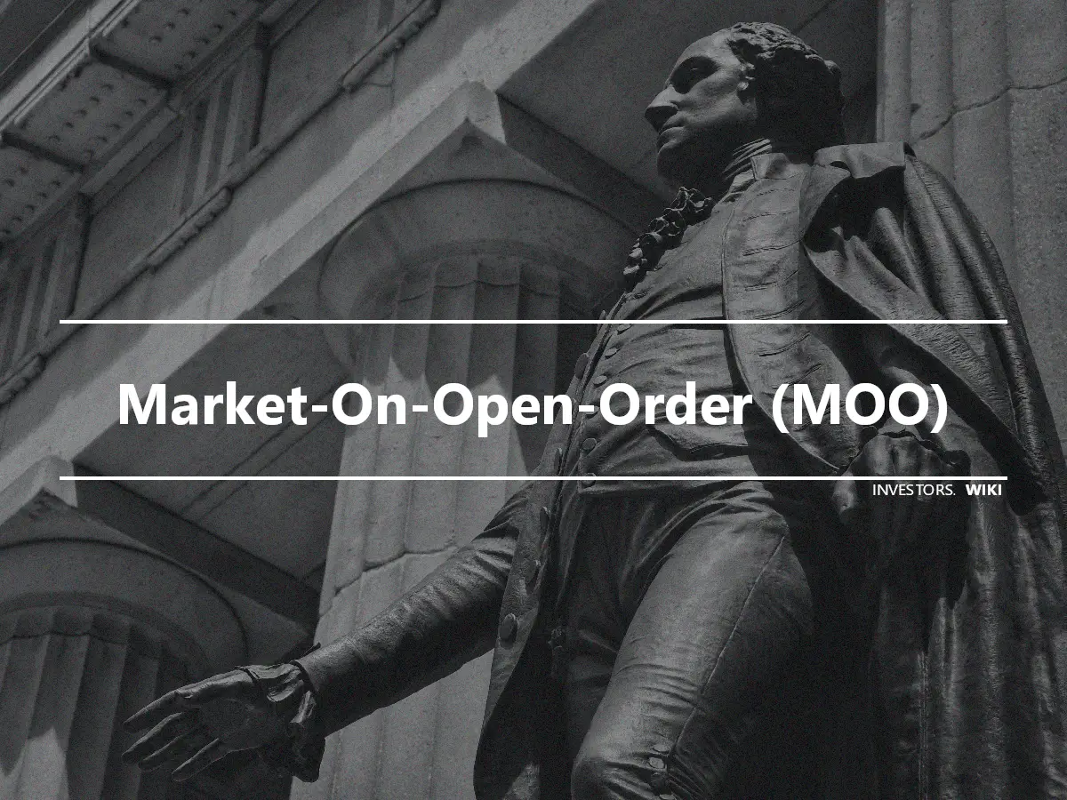 Market-On-Open-Order (MOO)