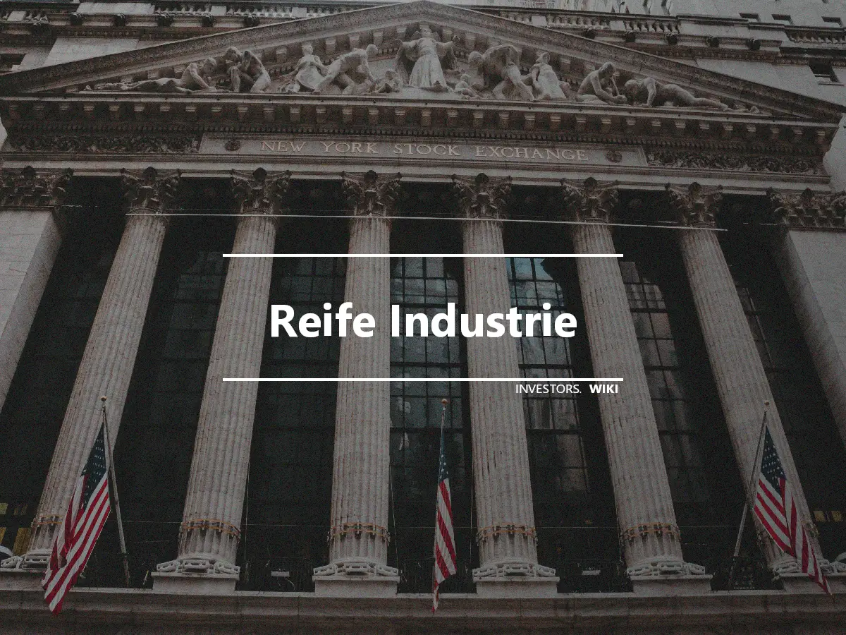 Reife Industrie