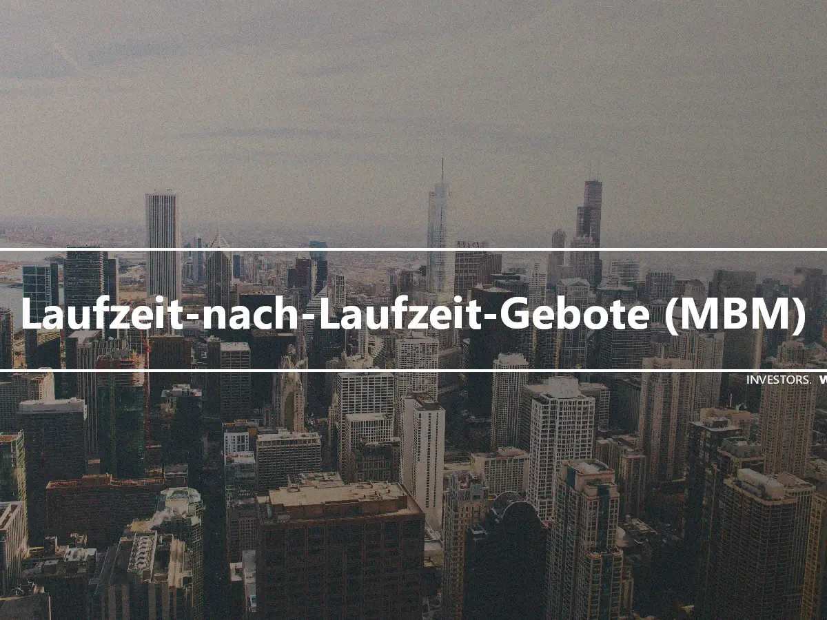 Laufzeit-nach-Laufzeit-Gebote (MBM)