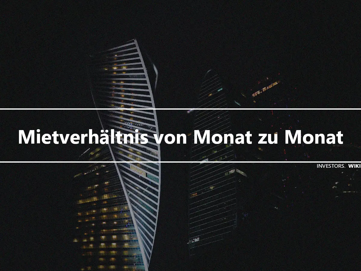 Mietverhältnis von Monat zu Monat